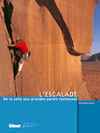 Un livre sur toutes les techniques de l'escalade moderne par Philippe Brass L'escalade, de Philippe Brass éditions Glénat